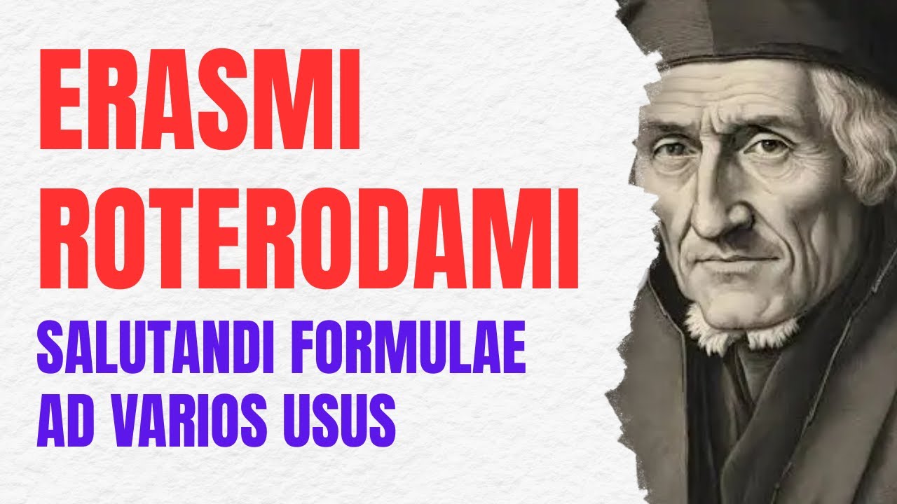 Spoken Latin || 10 ways to greet someone in Latin according to Erasmus || Formulae salutandi