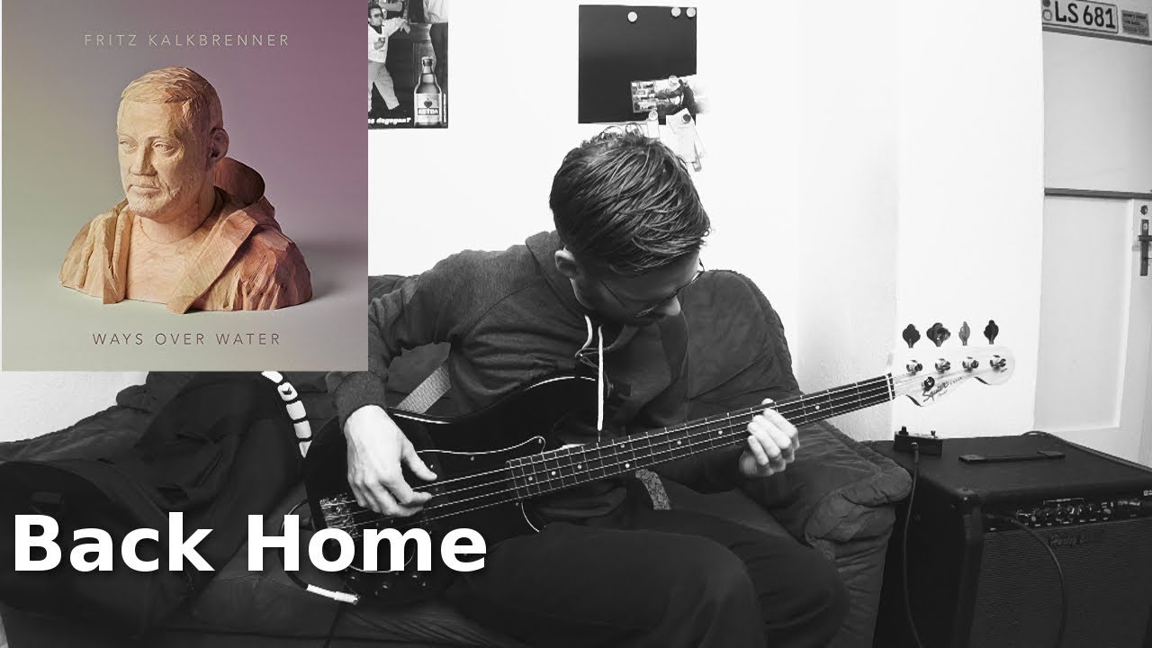 Fritz Kalkbrenner – Back Home (Bass Cover)