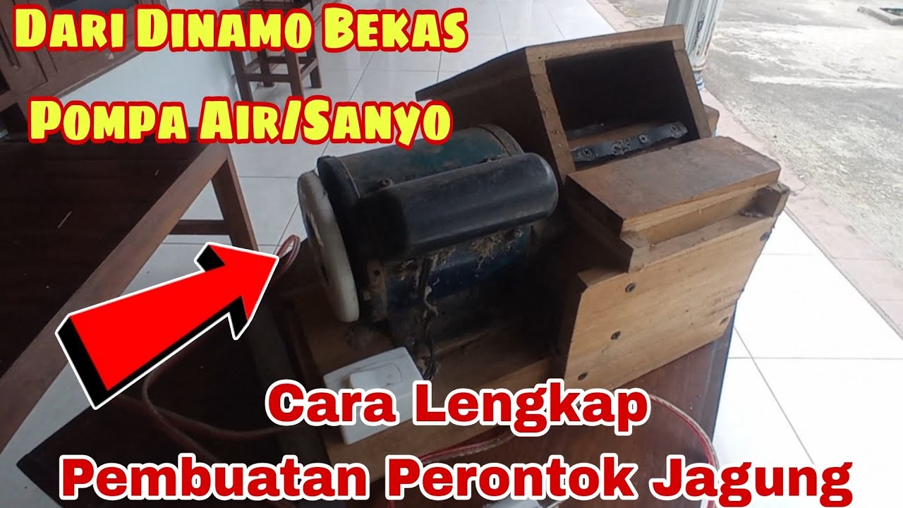 Cara Mudah Membuat Mesin Perontok Jagung dari Dinamo Bekas Sanyo