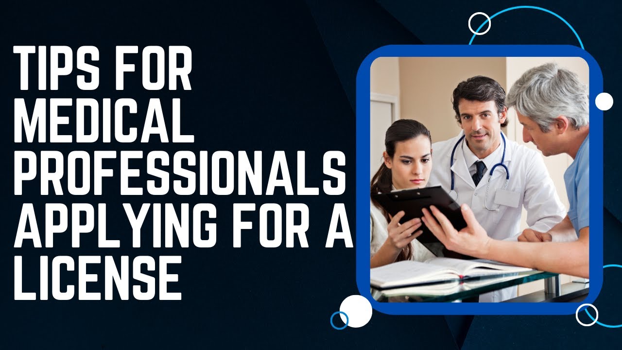 Health Professionals Applying for Medical License
