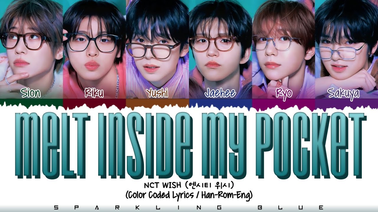 NCT WISH (엔시티 위시) 'MELT INSIDE MY POCKET' Lyrics [Color Coded Han_Rom_Eng]