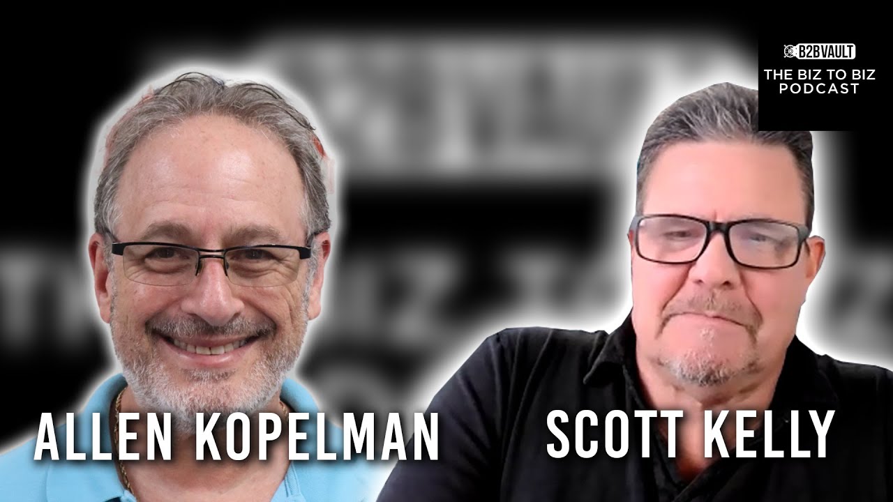 How To Build Your Business BETTER with Scott Kelly! | The Biz To Biz Podcast