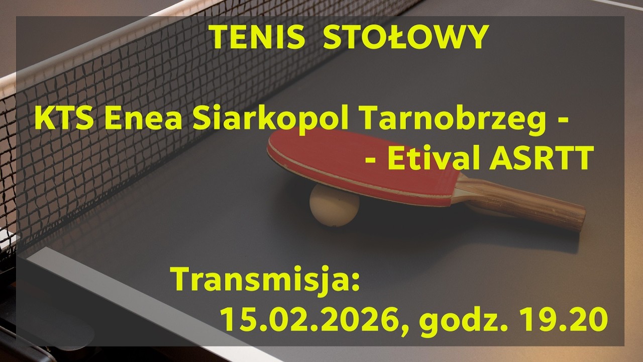 Teni&scaron;ka lestvica: KTS Enea Siarkopol Tarnobrzeg - Etival ASRTT