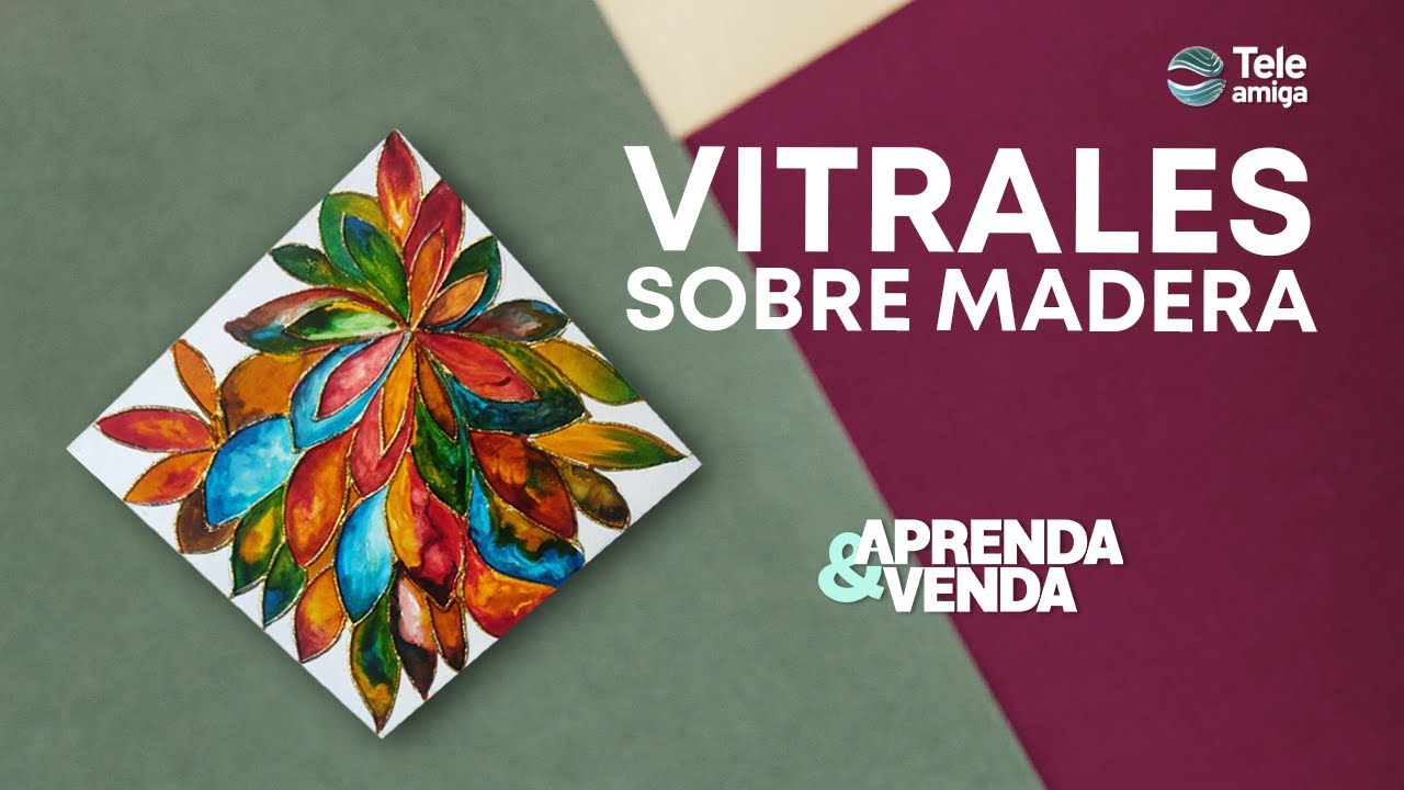 VITRALES  SOBRE MADERA en Aprenda y Venda - Teleamiga