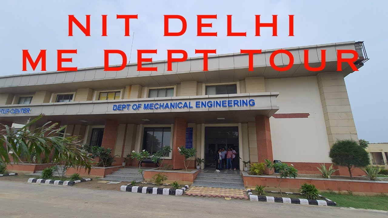 NIT Delhi Mechanical Department || B.Tech Mechanical First Batch