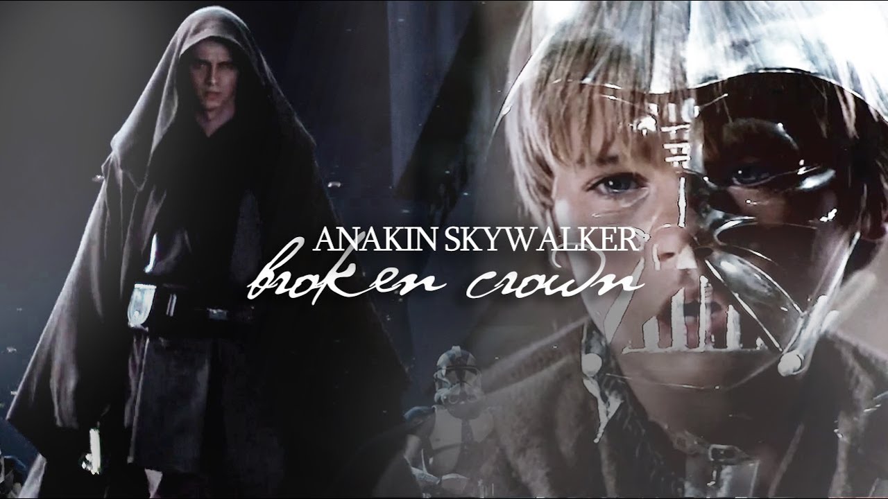 Anakin Skywalker || Broken Crown