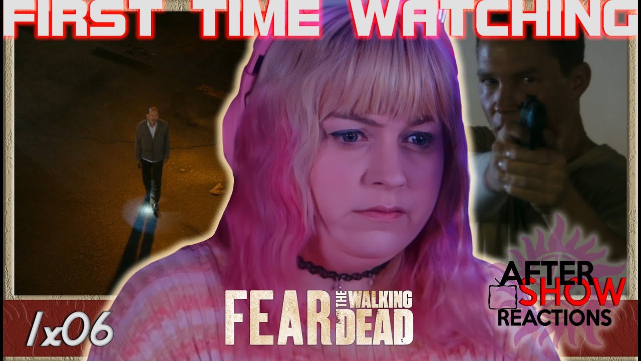 Fear The Walking Dead 1x06 - 
