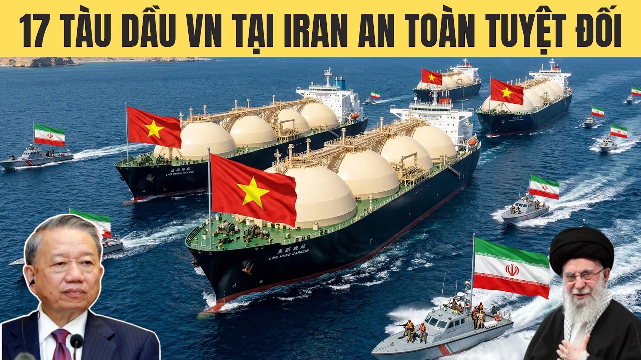 Ai bảo k&ecirc; 17 t&agrave;u dầu Việt Nam an to&agrave;n tuyệt đối tại eo biển Iran?