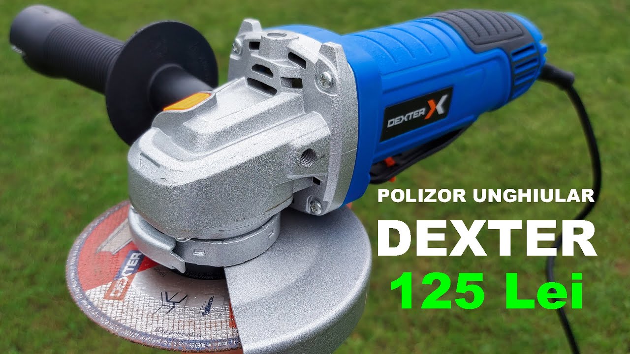 Merită banii? POLIZOR UNGHIULAR DEXTER, 800 W, Ø 115 / 125 mm. Ofertă specială Leroy Merlin