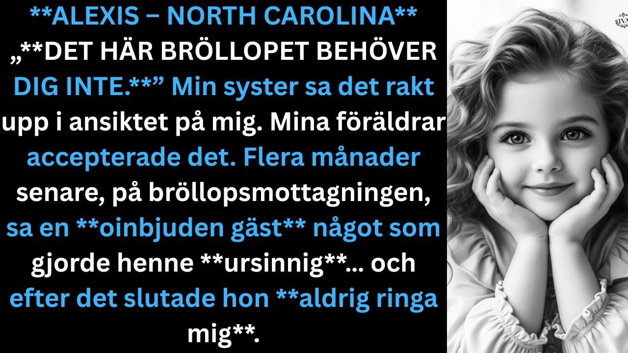 Min syster sa det rakt i ansiktet på mig: ”Det här bröllopet behöver inte dig.” Mina föräldrar…