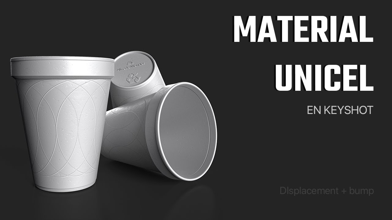 Material de Unicel. Tutorial en KeyShot