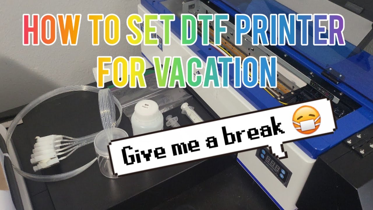 Going on Vacation? Do THIS Before Leaving Your DTF Printer! - Punehod/Procolored L1800 Printer