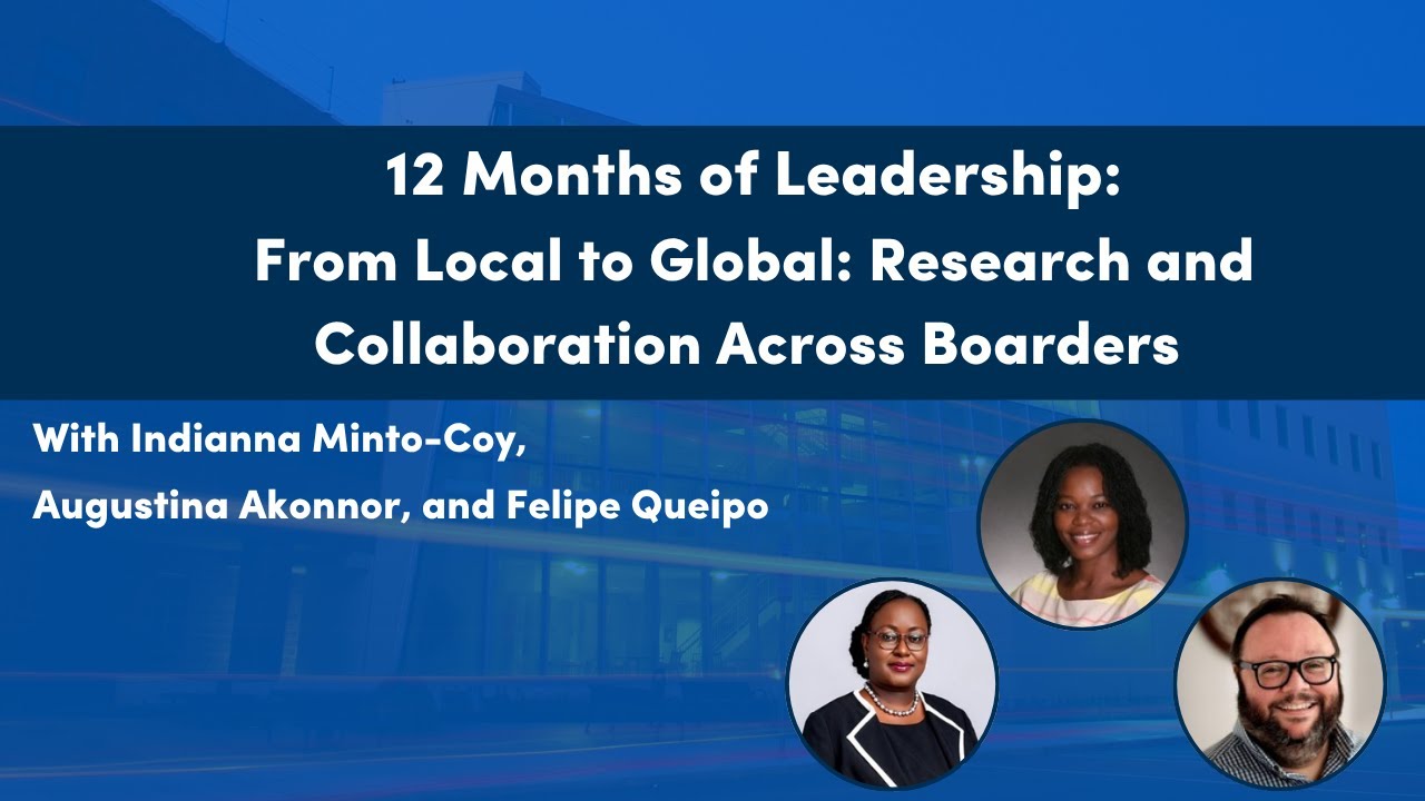 From Local to Global: Research and Collaboration Across Borders - 12 Months of Leadership