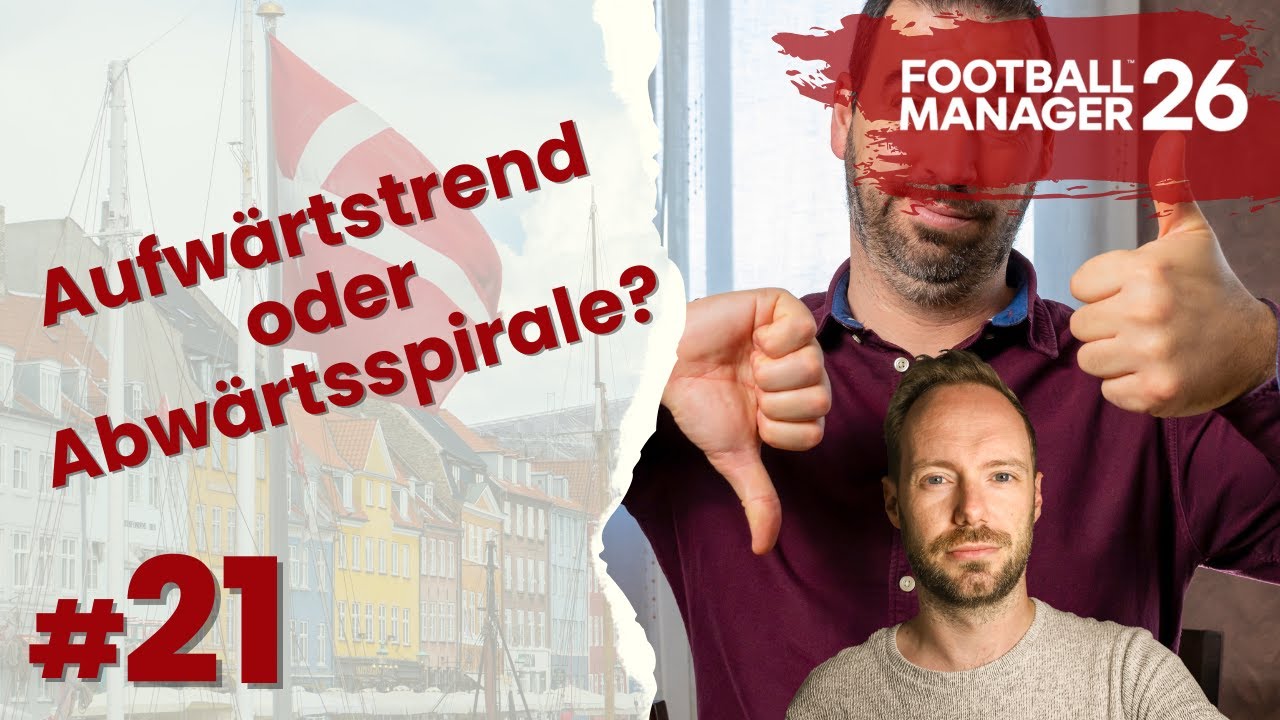Lets Play Football Manager 26 | Karriere #21 - Aufwärtstrend oder Abwärtsspirale?