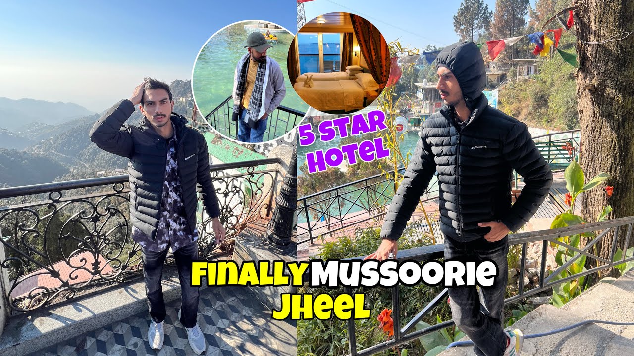 FINALLY MUSSOORIE JHEEL A GYA 🥳 5 STAR ⭐️ HOTEL SE BEST VIEW 😍DIL KHUSH 