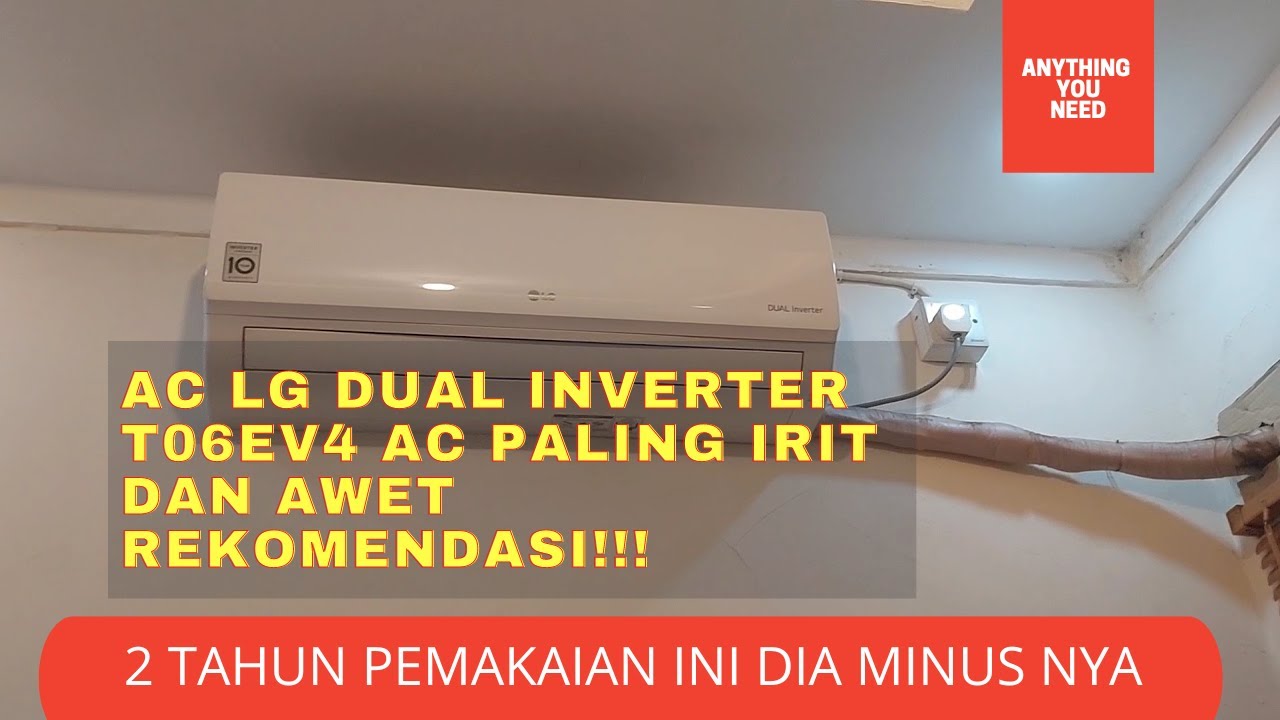 REVIEW JUJUR PEMAKAIAN AC LG DUAL INVERTER T06EV4 SELAMA 2 TAHUN