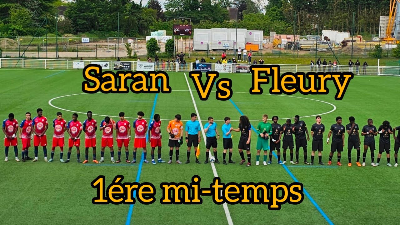 Fleury  vs  Saran  U18R1 1ére mi-temps 25/05/2024