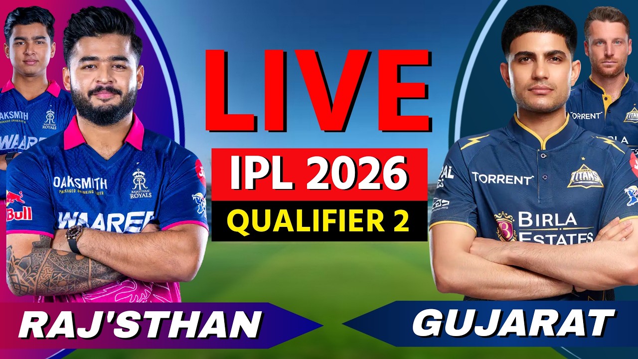 🔴 LIVE: RR vs GT, Qualifier 2, IPL 2026, Live Cricket Match Scores, Commentary, Rajasthan vs Gujarat