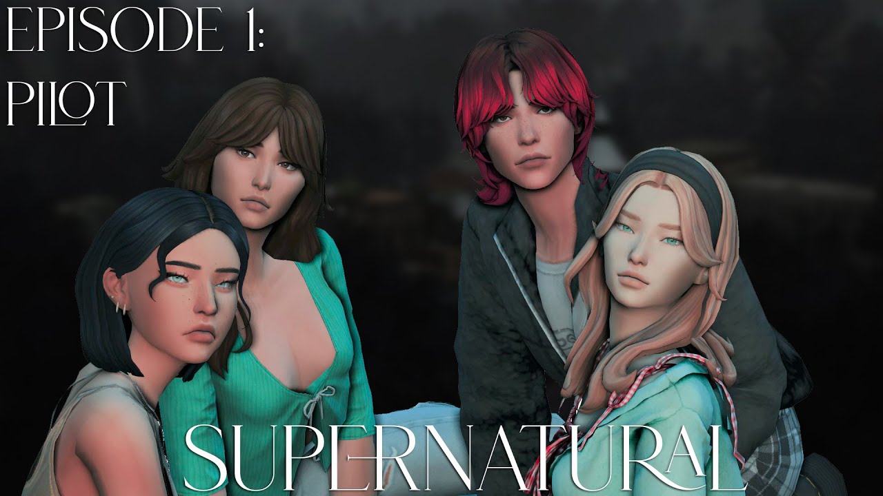 Supernatural: Sims 4 Voice Over Series: Episode 1: 
