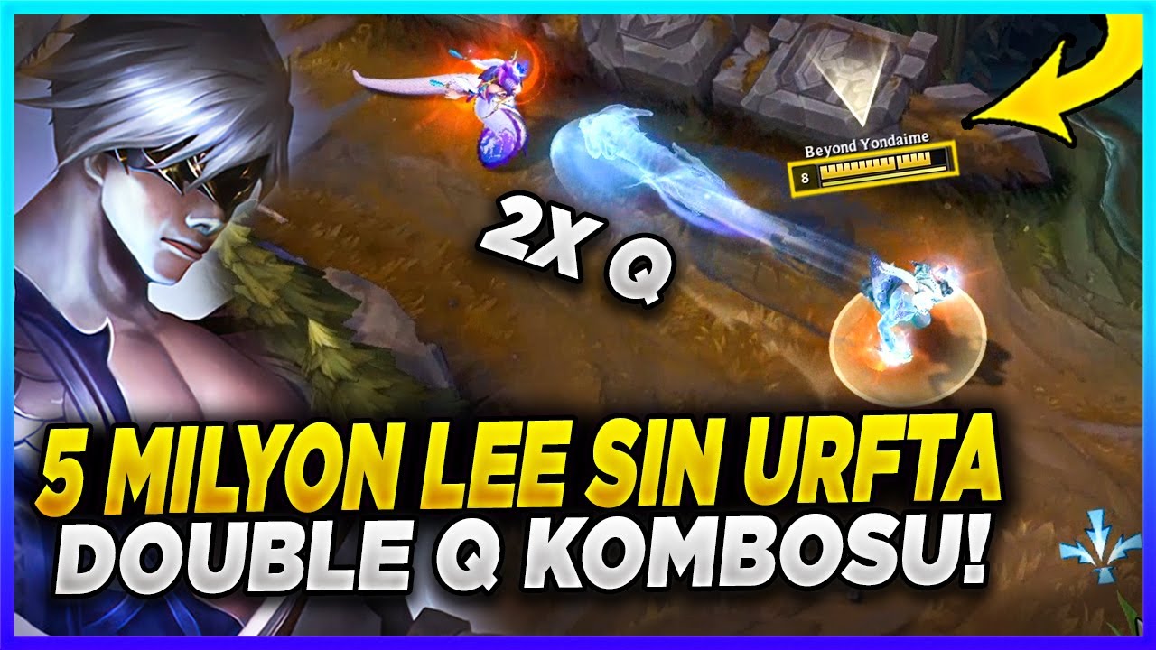 5 Milyon Lee Sin URF'ta ŞOV YAPTI ! Double Q Kombosu Nasıl Yapılır ??