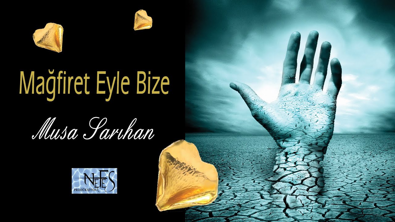 Mağfiret Eyle Bize  - Musa Sarıhan      2016 Yeni Albüm