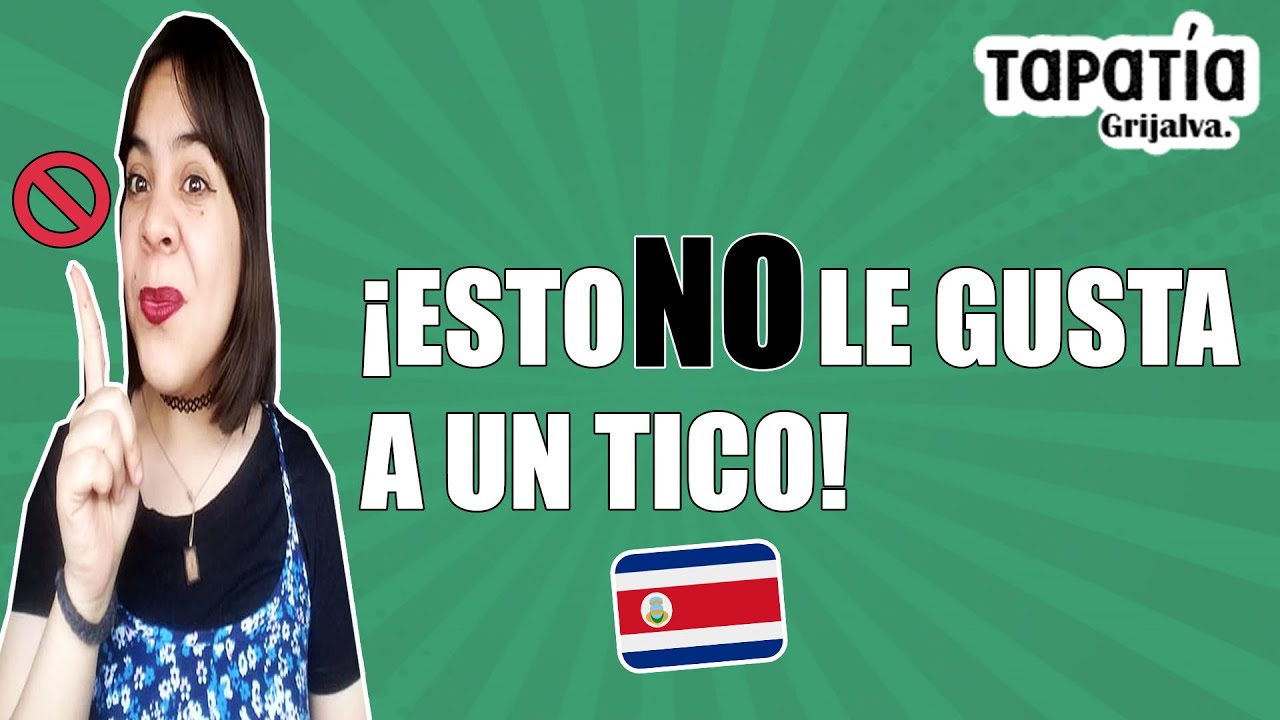 &iexcl;COSAS QU&Eacute; NO LE GUSTAN A LOS TICOS! 😱🇨🇷