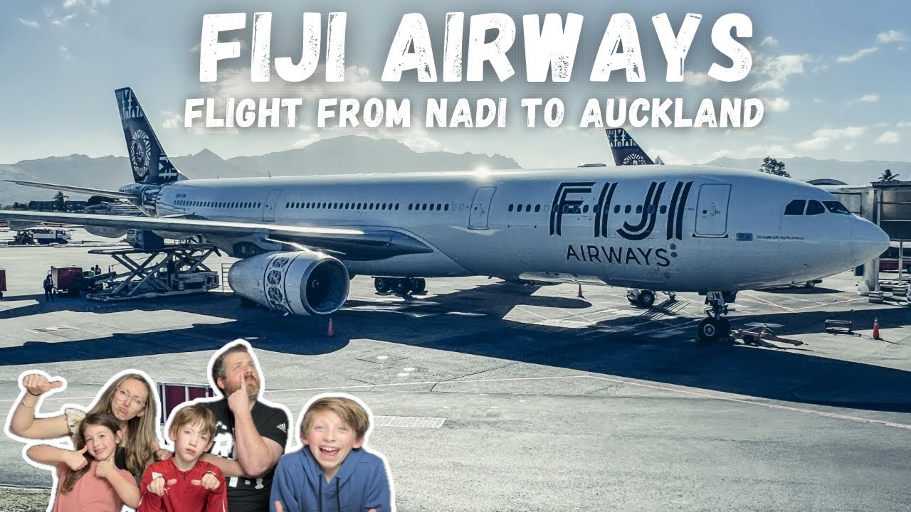 Fiji to Auckland on Fiji Airways a330-200 | Flying with the Kids