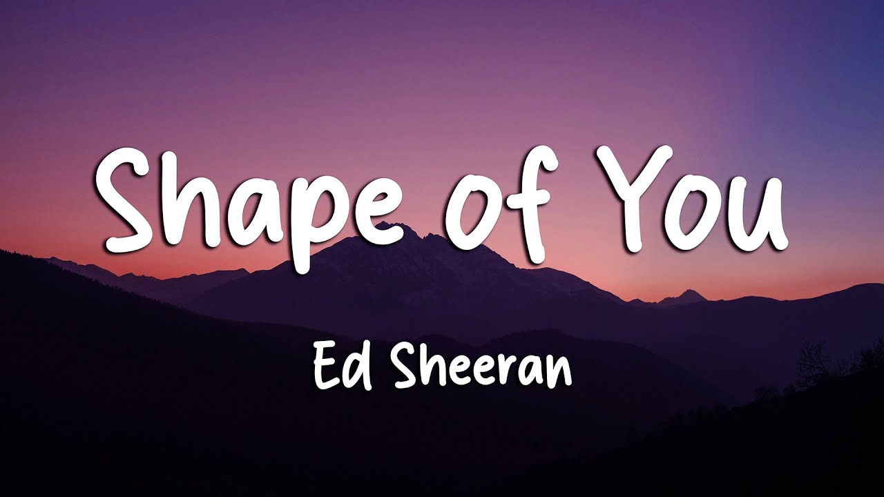 Ed Sheeran - Shape of You (Lyrics)
