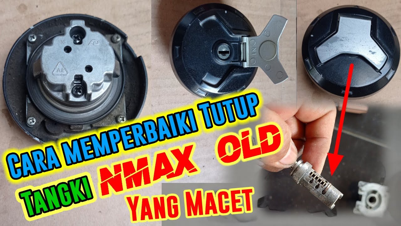 Cara Memperbaiki Kunci Tangki Nmax Old yang Macet