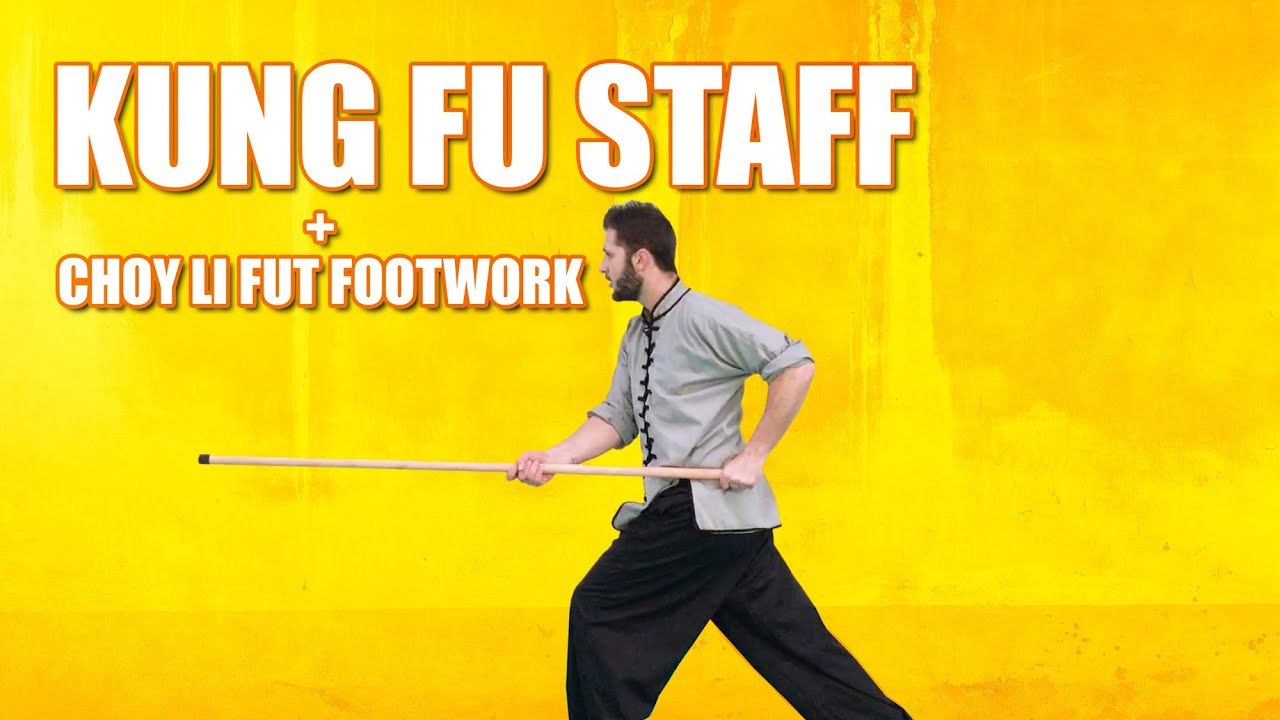 Kung Fu Staff + Choy Li Fut Footwork!