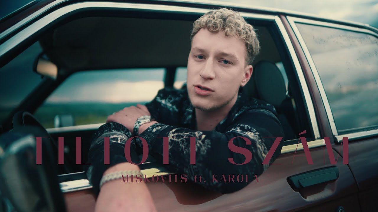 MISKOVITS ft. Karola - Tiltott Szám (Official Music Video)