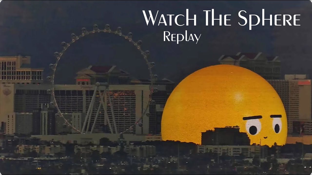 Watch The Sphere - Replay - 1/31/26 - 6am - 6pm PST