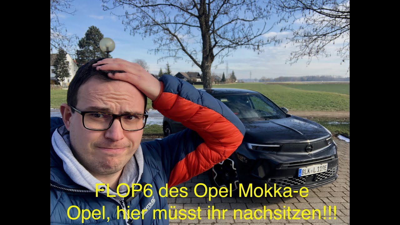 FLOP6 Features: Hier muss Opel definitiv nachbessern am Mokka-e!!!