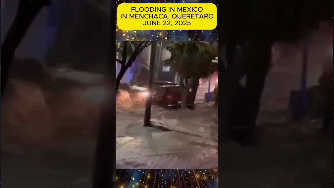 #Flash #flood in #Mexico in #Menchaca, #Queretaro, June 22, 2025