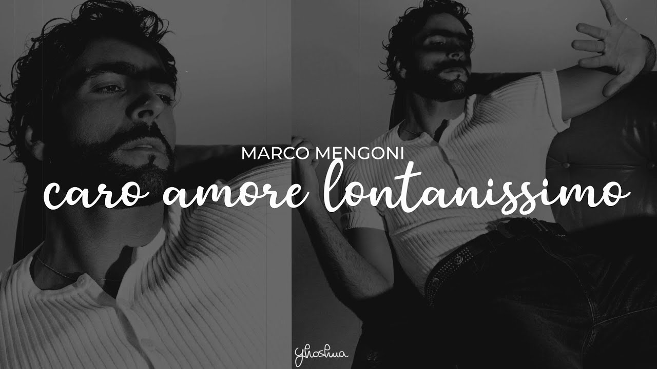 marco mengoni - caro amore lontanissimo (testo)