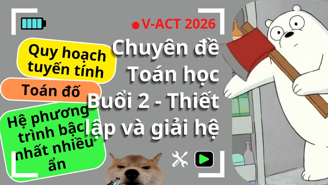 VNno1 || Chuyên đề Toán V-ACT buổi 2 - Thiết lập và giải hệ