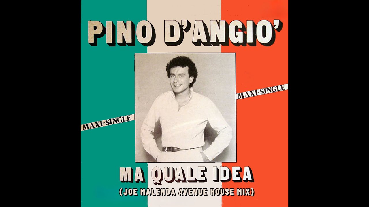 Pino D'Angiò - Ma Quale Idea (Joe Malenda Avenue House Mix)