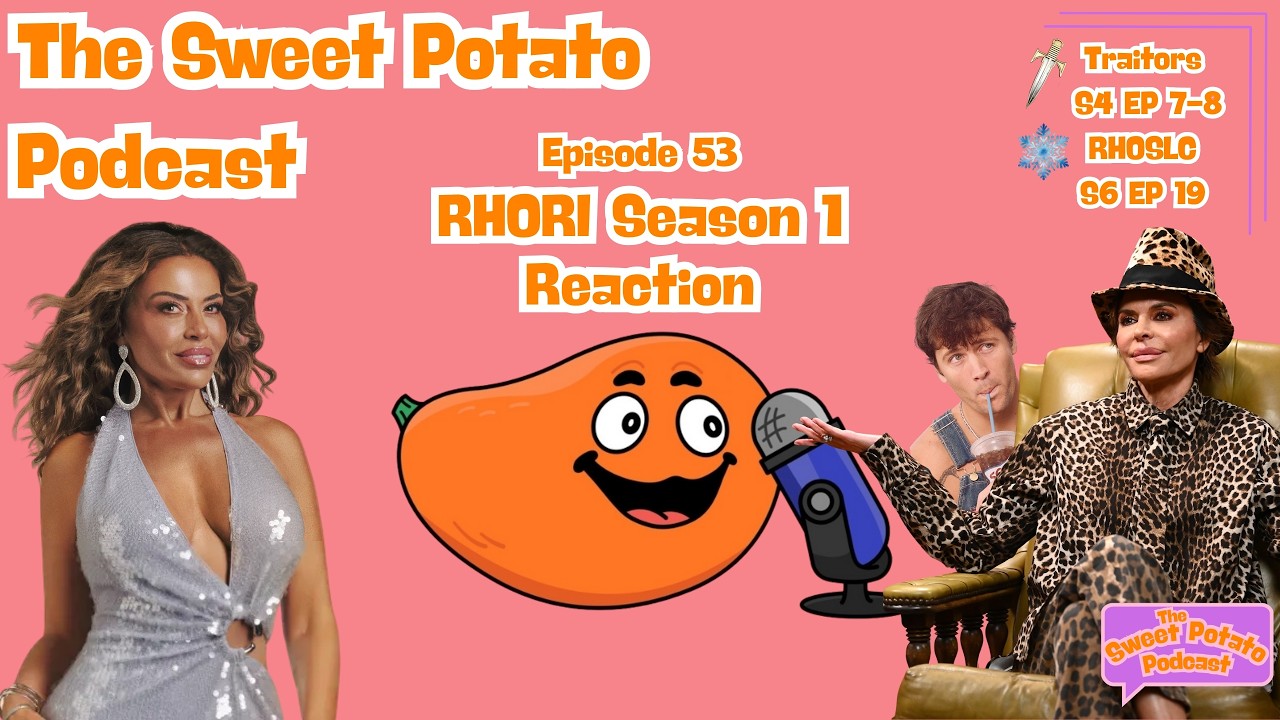 RHORI SEASON 1 REACTION | The Sweet Potato Podcast | Ep 53
