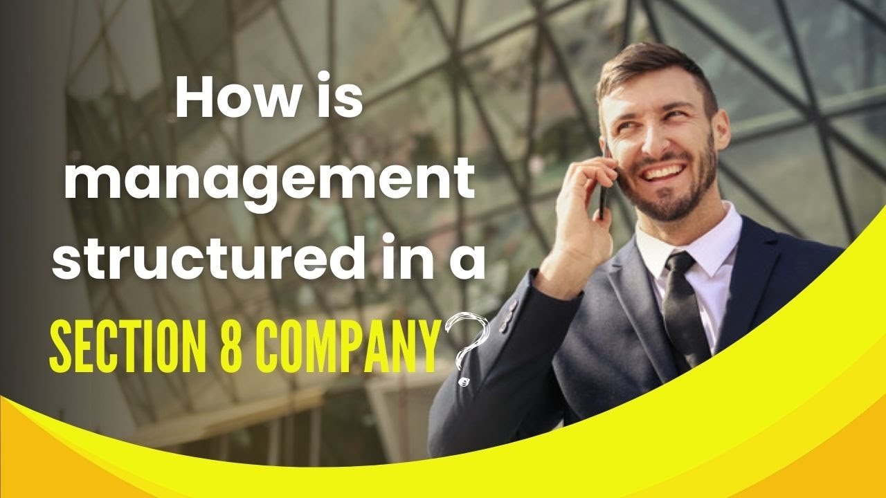 The Management Structure of Section 8 Company Demystified | Credence Corporate Solutions