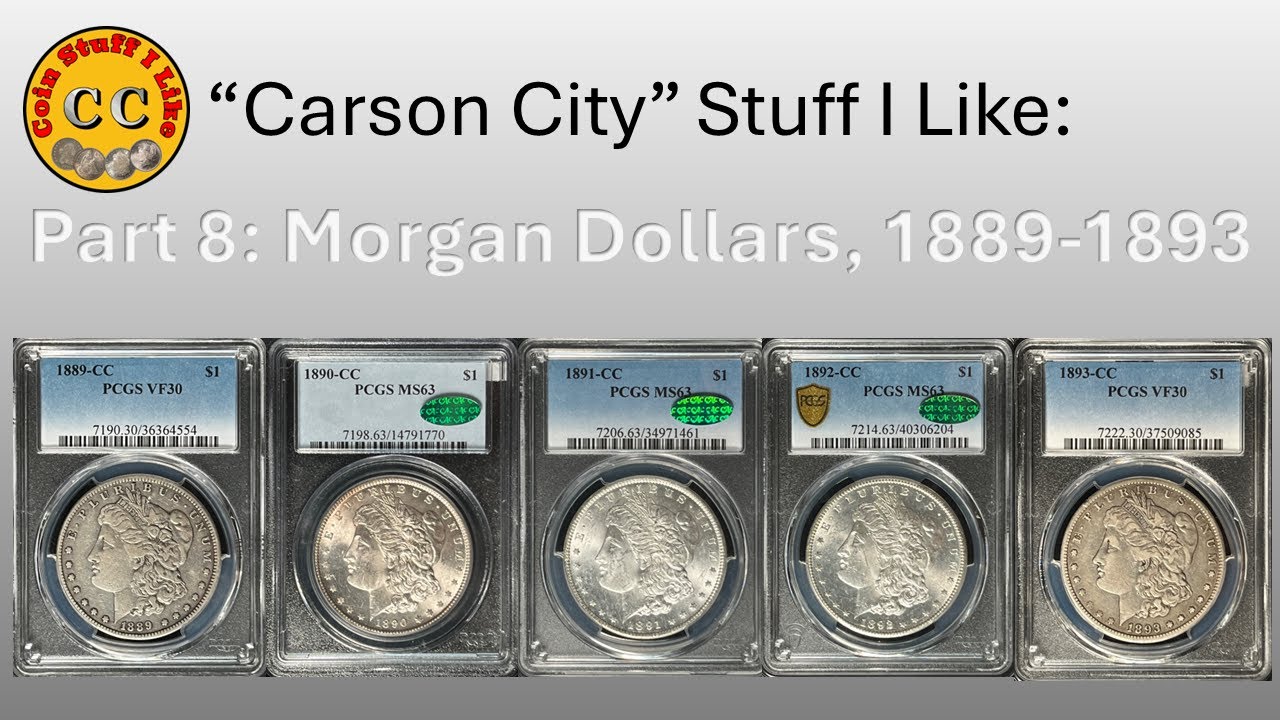 Carson City Stuff I Like - Part 8 - 1889-CC to 1893-CC Morgan Dollars