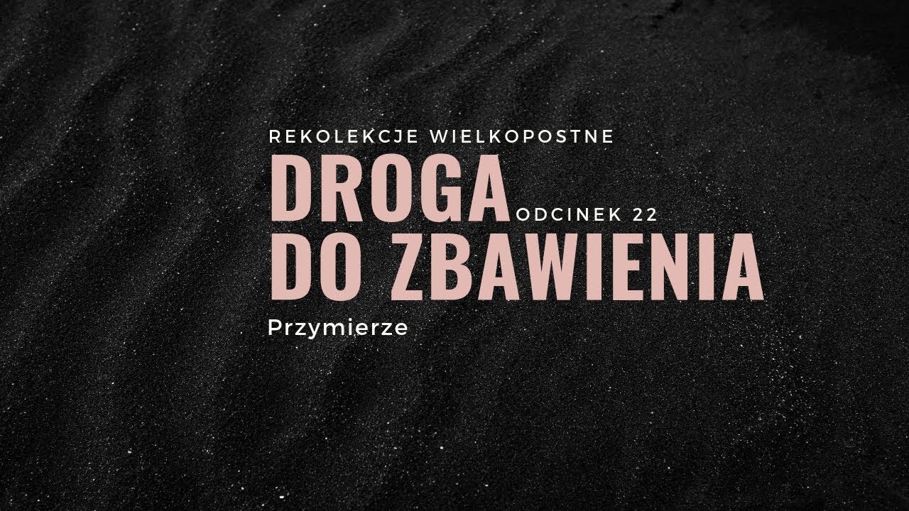 Droga do zbawienia [#22] Przymierze