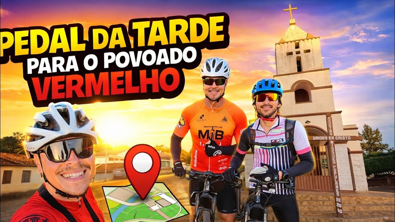 TARDE de PEDAL para o POVOADO VERMELHO - 🌄⛰️🚴‍♂️🚴‍♂️🚴‍♂️