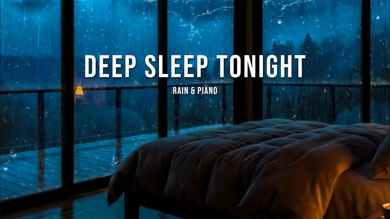 Fall Asleep in Minutes 🌙 Rain & Piano for Deep Sleep & Anxiety Relief