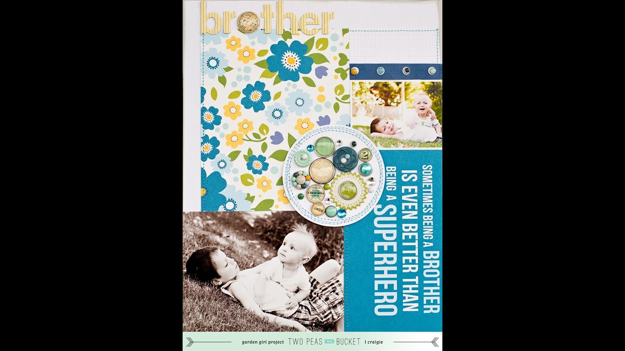 Scrap Your Stash: Brother (Two Peas in a Bucket)