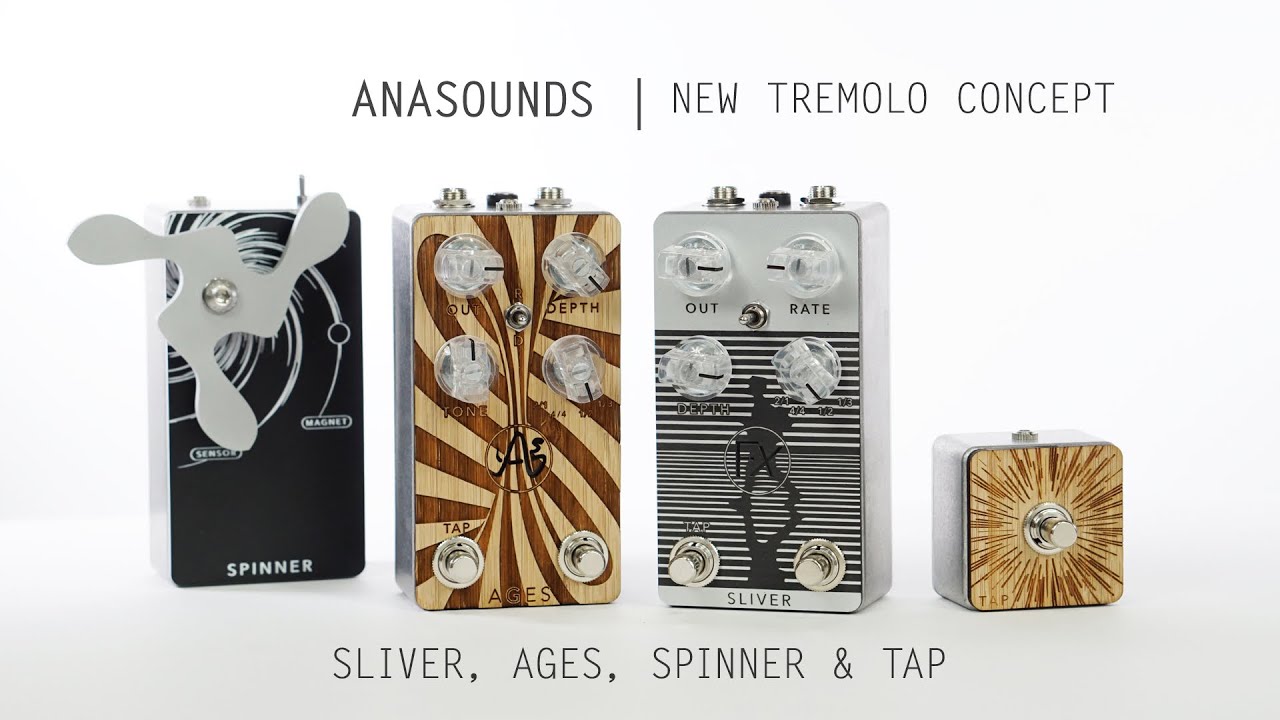 Anasounds | New tremolo concept / Ages, Tr&eacute;molo, Spinner & Tap