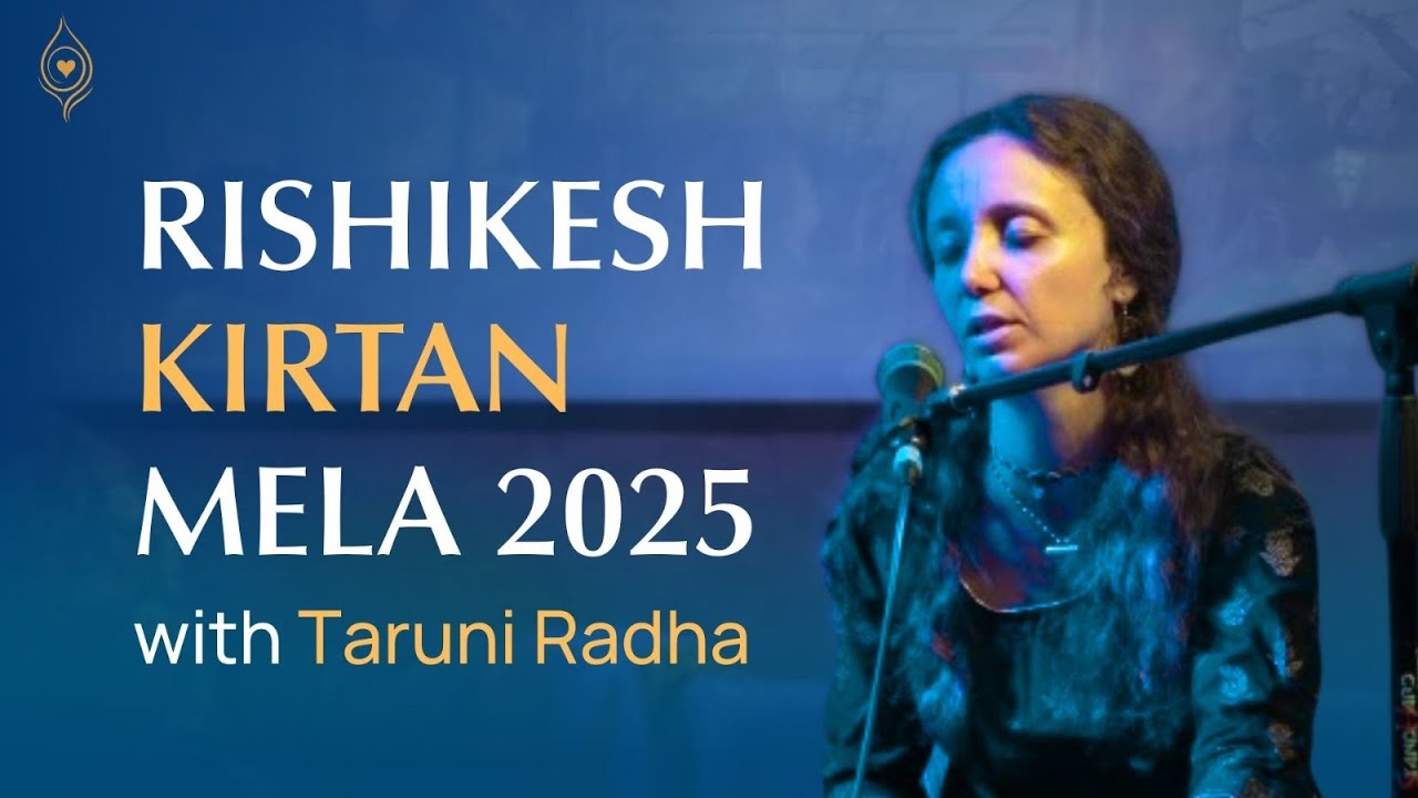 Rishikesh Kirtan Mela | Taruni Radha | Bhakti Yoga Rishikesh