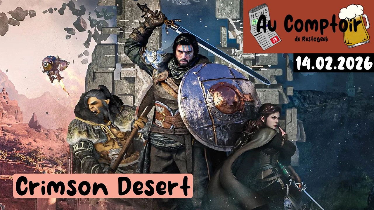 Crimson Desert - Février 2026 - Au Comptoir - S02 E07