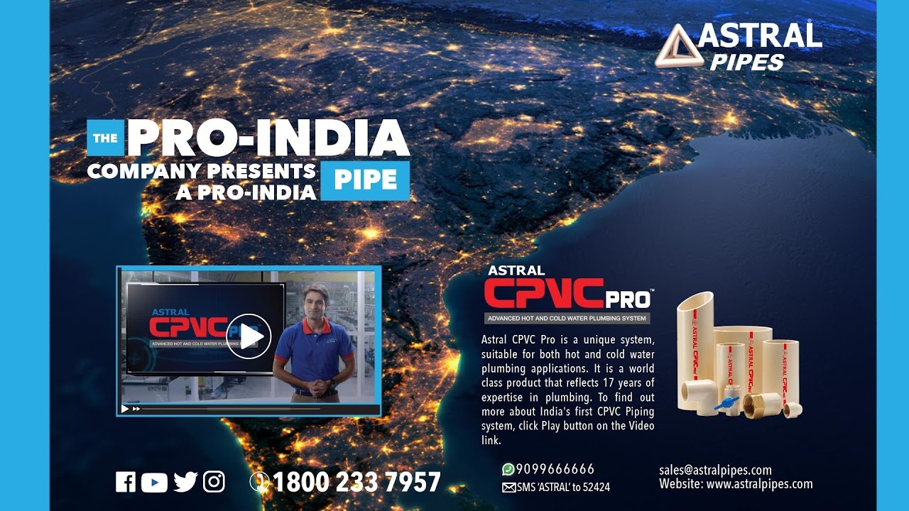 ASTRAL CPVC PRO - ADVANCED HOT AND COLD WATER PLUMBING SYSTEM
