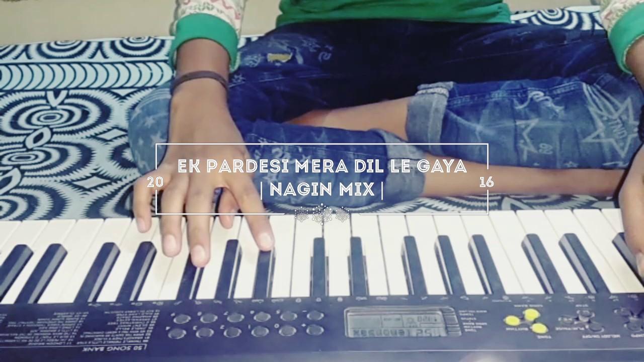 Ek Pardesi Mera Dil Le Gaya | Nagin Mix | Piano Cover | The Kamlesh