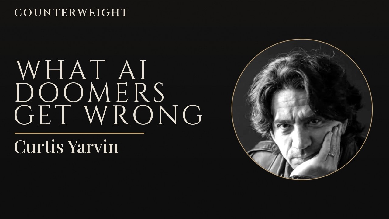 Episode 9: What AI Doomers Get Wrong with Curtis Yarvin